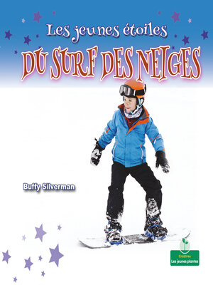 cover image of Les jeunes étoiles du surf des neiges (Little Stars Snowboarding)